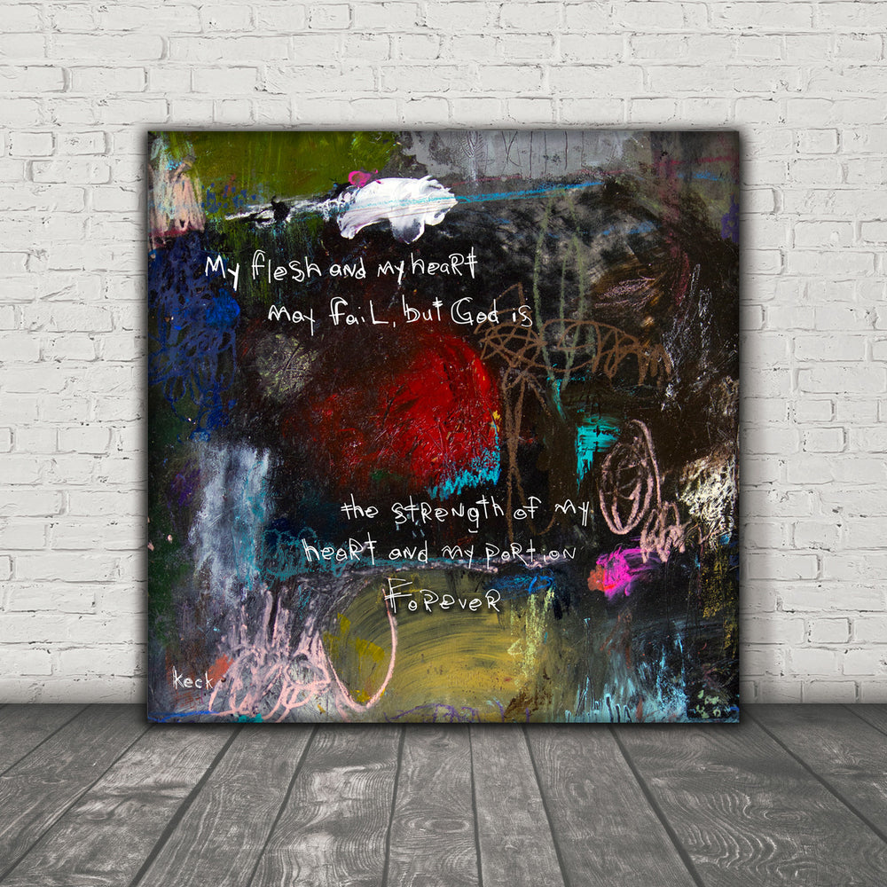 # 071511 Psalm 73:26 <br> Abstract Art Scripture Canvas Print